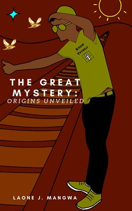 Cover image for The Great Mystery: Origins Unveiled