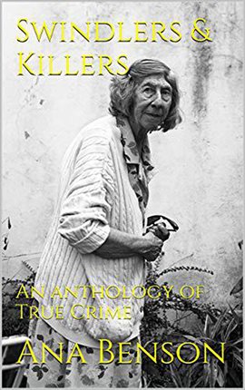 Cover image for Swindlers & Killers An Anthology of True Crime