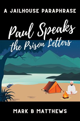 Cover image for 2021 Paul Speaks: Prison Letters to Christian Friends