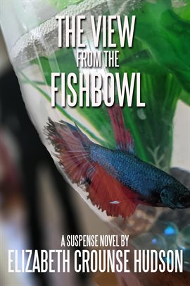 Cover image for The View from the Fishbowl