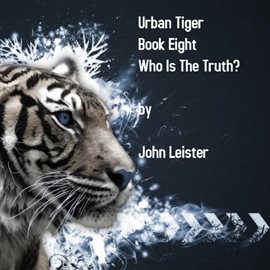 Cover image for Urban Tiger Book Eight Who Is the Truth?