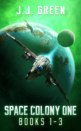 Cover image for Space Colony One Books 1 - 3