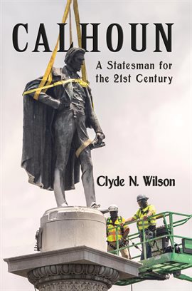 Imagen de portada para Calhoun: A Statesman for the 21st Century