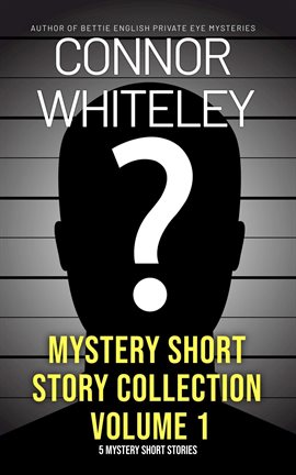 Cover image for Mystery Short Story Collection, Volume 1: 5 Mystery Short Stories