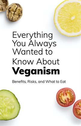 Cover image for Everything You Always Wanted to Know About Veganism