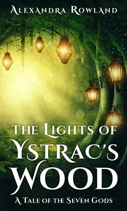 Imagen de portada para The Lights of Ystrac's Wood