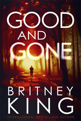 Cover image for Good and Gone: A Psychological Thriller