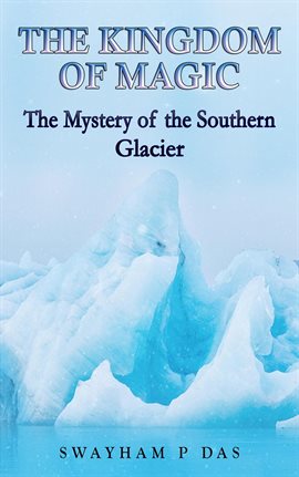 Cover image for The Mystery of the Southern Glacier