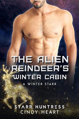 Cover image for The Alien Reindeer's Winter Cabin