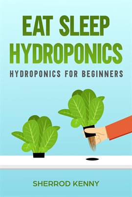 Cover image for Eat Sleep Hydroponics