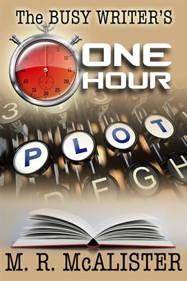 Cover image for The Busy Writer's One-Hour Plot