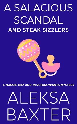 Cover image for A Salacious Scandal and Steak Sizzlers