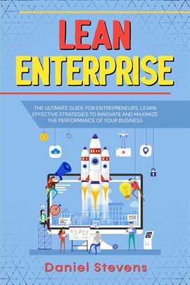 Cover image for Lean Enterprise: The Ultimate Guide for Entrepreneurs. Learn Effective Strategies to Innovate and Ma