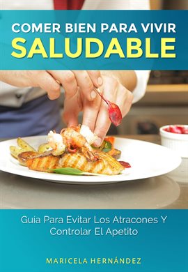 Cover image for Comer Bien Para Vivir Saludable