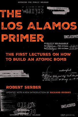 Cover image for The Los Alamos Primer: The First Lectures on How to Build an Atomic Bomb