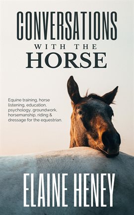 Imagen de portada para Conversations with the Horse | Equine Training, Horse Listening, Education, Psychology, Horsemanship