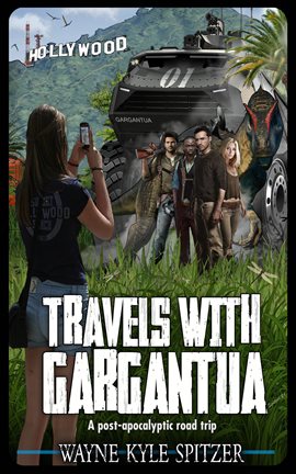 Imagen de portada para Travels With Gargantua: A Post-Apocalyptic Road Trip