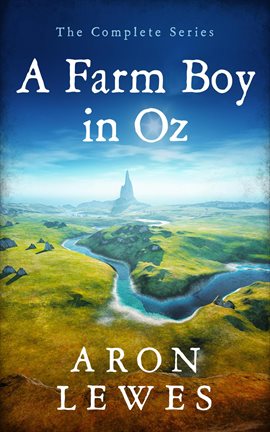 Cover image for A Farm Boy in Oz: The Complete Series