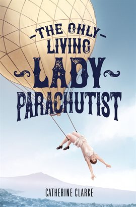 Imagen de portada para The Only Living Lady Parachutist