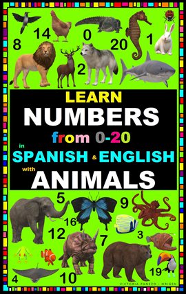 Imagen de portada para Learn Numbers From 0-20 With Animals in Spanish & English