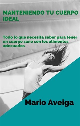 Cover image for Manteniendo tu cuerpo ideal