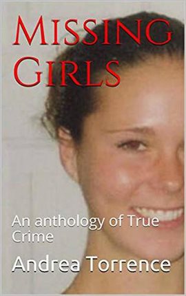 Cover image for Missing Girls an Anthology of True Crime