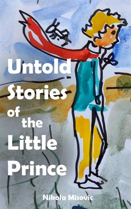 Cover image for Untold Stories of the Little Prince