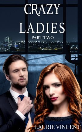 Cover image for Crazy Ladies - Part Two