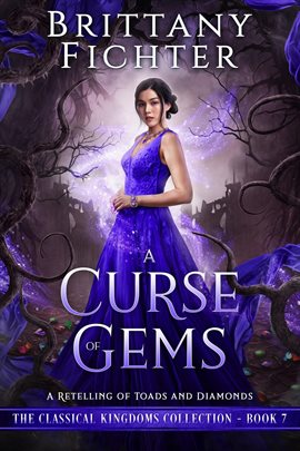 Cover image for A Curse of Gems: A Retelling of Toads and Diamonds