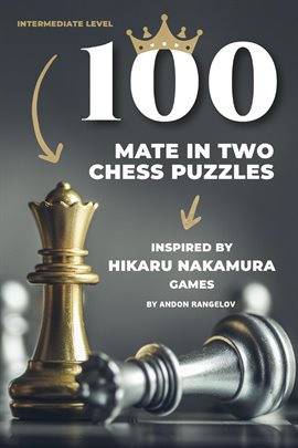Cover image for 100 Mate in Two Chess Puzzles, Inspired by Hikaru Nakamura Games