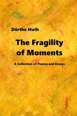 Cover image for The Fragility of Moments: A Collection of Poems and Essays