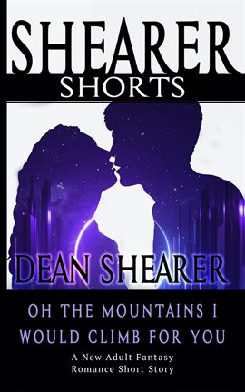 Cover image for Oh, the Mountains I Would Climb For You