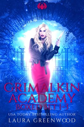 Cover image for Grimalkin Academy: Stakes The Complete Series