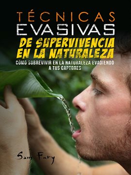 Cover image for Técnicas Evasivas de Supervivencia en la Naturaleza