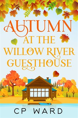 Cover image for Autumn at the Willow River Guesthouse