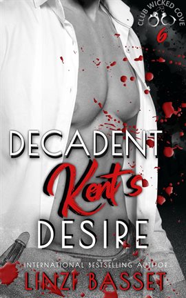 Imagen de portada para Decadent: Kent's Desire