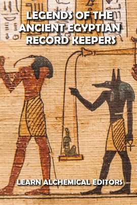 Cover image for Legends of the Ancient Egyptian Record Keepers