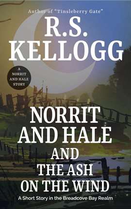 Cover image for Norrit and Hale and the Ash on the Wind