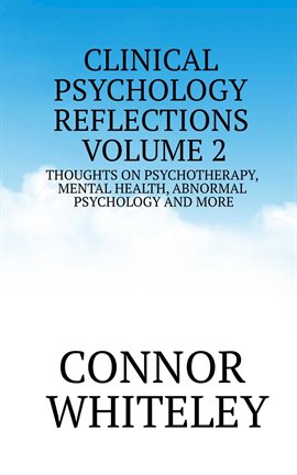 Imagen de portada para Mental Clinical Psychology Reflections, Volume 2: Thoughts on Psychotherapy Health, Abnormal Psych