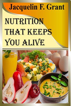 Cover image for Nutrition That Keeps You Alive