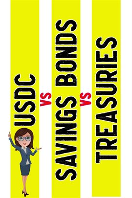 Cover image for USDC vs. Savings Bonds vs. Treasuries