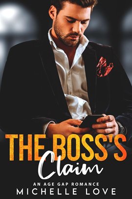 Cover image for The Boss's Claim: An Age Gap Romance
