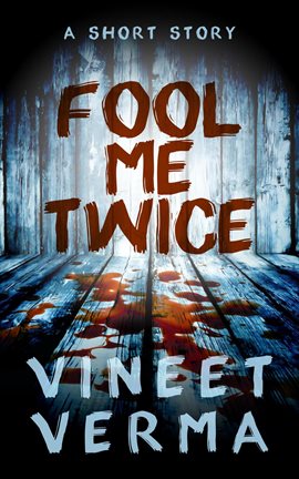 Cover image for Fool Me Twice - A Short Story