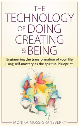 Cover image for The Technology of Doing Creating & Being