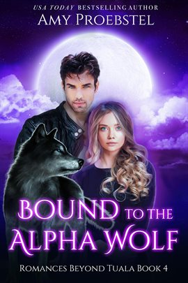 Cover image for Bound to the Alpha Wolf