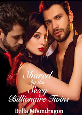Imagen de portada para Shared by the Sexy Billionaire Twins