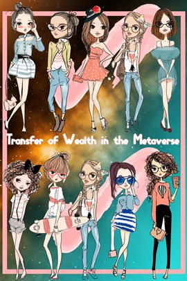 Cover image for Transfer of Wealth in the Metaverse