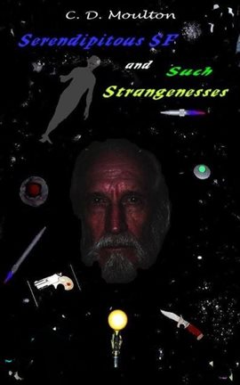 Cover image for Serendipitous Science Fiction and Such Strangenesses