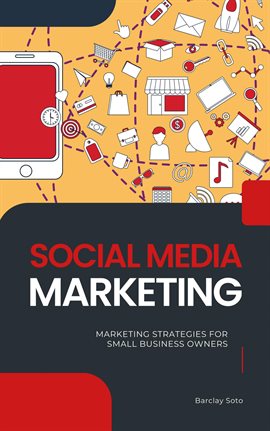Cover image for Social Media Marketing: Marketing Strategies for Small Business Owners