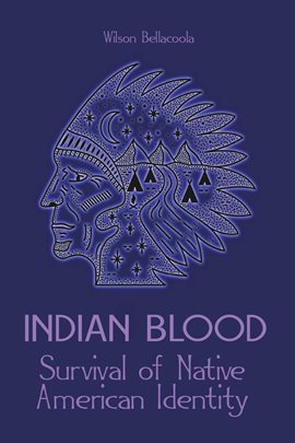 Cover image for Indian Blood  Survival of Native American Identity